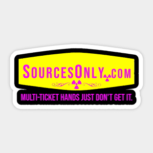 Sources Only Sticker